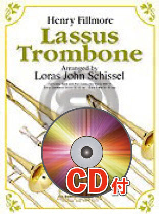 《吹奏楽譜》トロンボーン天国【参考音源CD付】(Lassus Trombone) フィルモア(Fillmore)【輸入】の画像