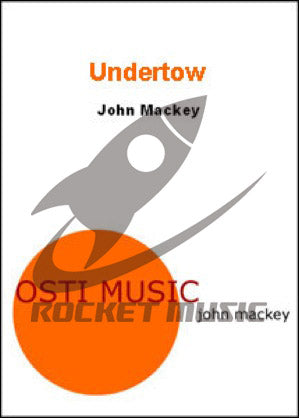 《吹奏楽譜》アンダートウ(Undertow) ジョン・マッキー(John Mackey)【輸入】の画像