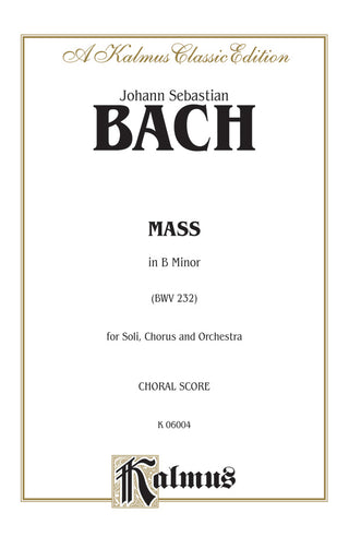 J.S.バッハ／ミサ曲 ロ短調 BWV232《輸入合唱楽譜》