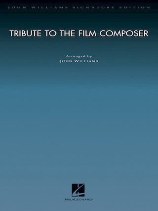 トリビュート・トゥー・フィルム・コンポーザー（映画音楽メドレー）【ジョン・ウィリアムズ・オリジナル版】/オーケストラ楽譜の画像