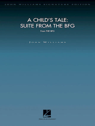『BFG: ビッグ・フレンドリー・ジャイアント』組曲：ある子どもの物語【ジョン・ウィリアムズ・オリジナル版】 オーケストラ楽譜の画像