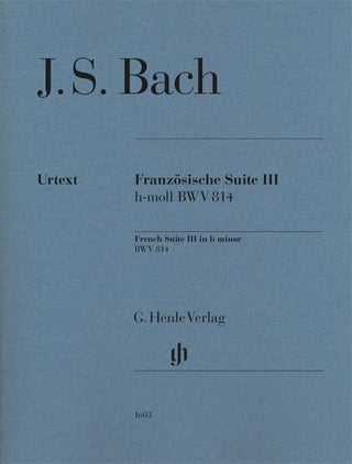 J.S.バッハ／フランス組曲　第3番 ロ短調 BWV 814 (原典版/ヘンレ社)《輸入ピアノ楽譜》の画像
