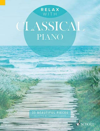 古典派音楽でリラックス: 33の美しい小品《輸入ピアノ楽譜》の画像