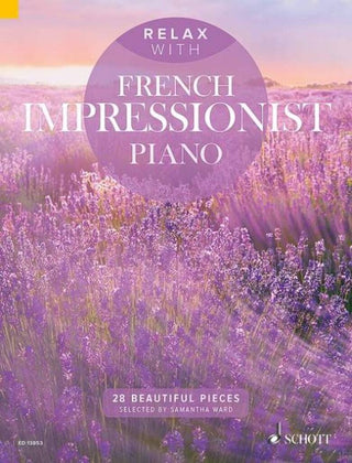 フランス印象派音楽でリラックス: 28の美しい小品《輸入ピアノ楽譜》の画像