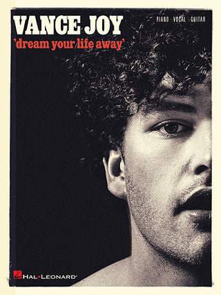 ヴァンス・ジョイ／ドリーム・ユア・ライフ・アウェイ《輸入ピアノ楽譜》の画像