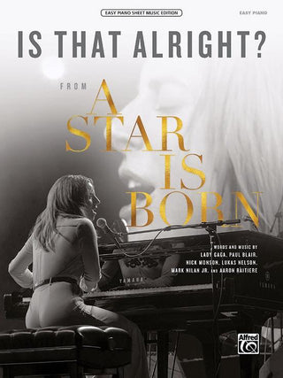 レディー・ガガ／「イズ・ザット・オールライト？」(映画「アリー/スター誕生」より)(初級ピアノ)《輸入ピアノ楽譜》の画像