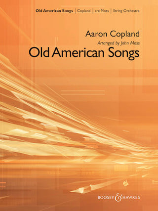 古きアメリカの歌（オールド・アメリカン・ソングス）(コープランド)《弦楽アンサンブル楽譜》