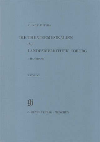 バイエルン音楽資料目録 KBM20/1：コーブルク州立図書館 舞台音楽資料 第1分冊(ヘンレ社）
