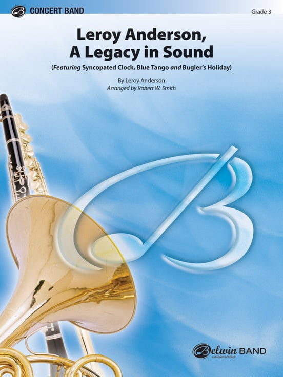 《吹奏楽譜》ルロイ・アンダーソン・メドレー(ラッパ吹きの休日、他全3曲)(Leroy Anderson: A Legacy in Sound(Leroy Anderson)【輸入】の画像