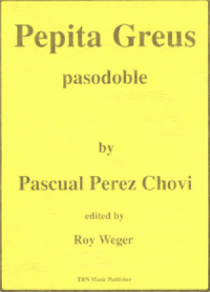《吹奏楽譜》ペピータ・グレウス(grade 5)(Pepita Greus Pasodoble) チョヴィ(Chovi)【輸入】の画像