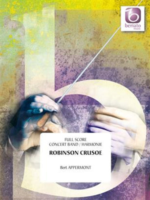 《吹奏楽譜》ロビンソン・クルーソー(Robinson Crusoe) アッペルモント(Appermont)【輸入】の画像