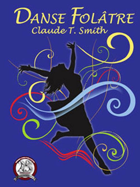 【吹奏楽】クロード・T・スミス／華麗なる舞曲 フルスコア、パート譜、フルセット 吹奏楽】クロード・T・スミス／華麗なる舞曲 フルスコア、パート